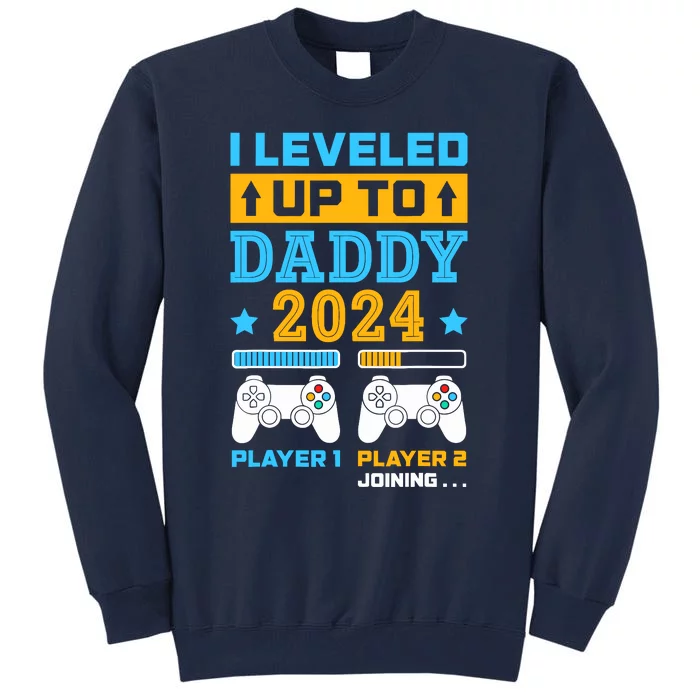 I Leveled Up To Daddy Est 2024 Soon To Be Dad Birthday Gamer Tall Sweatshirt