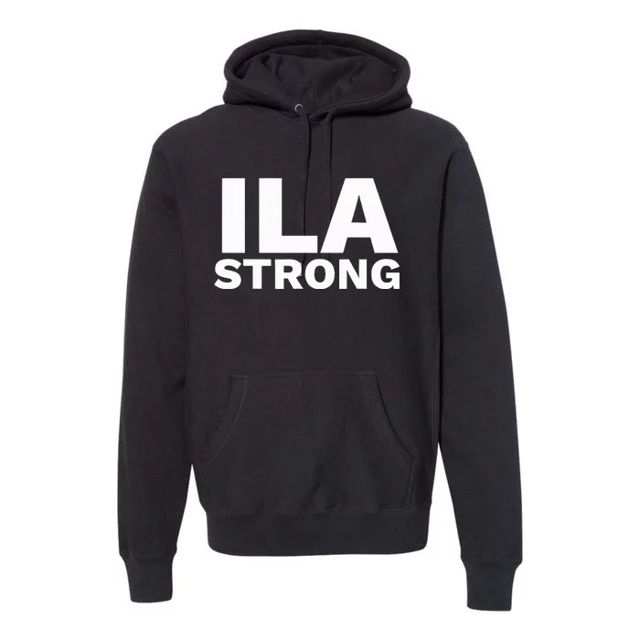 Ila Longshoremen Union Strike Port Workers Union Premium Hoodie