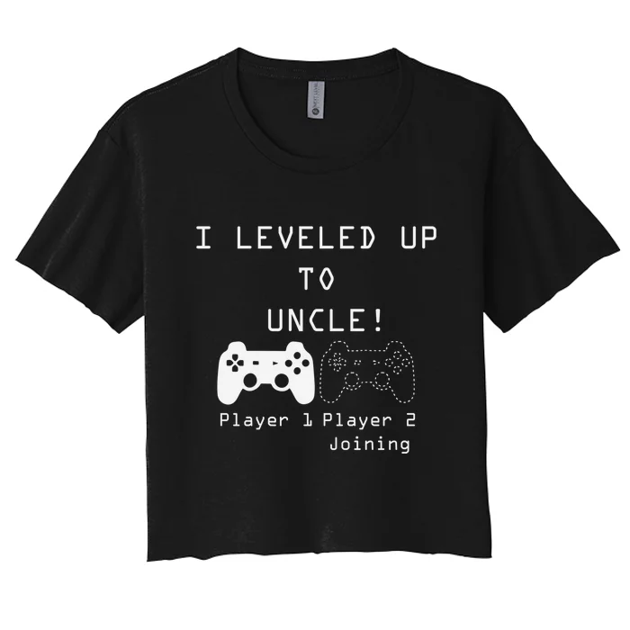 I Level Up To Uncle Layer 1 Player 2 Joining Gift For Gamer Women's Crop Top Tee