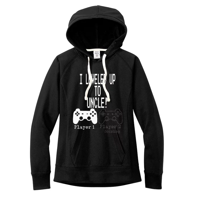 I Leveled Up To Uncle New Uncle Gaming Gamer Fathers Day Women's Fleece Hoodie