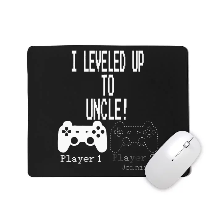 I Leveled Up To Uncle New Uncle Gaming Gamer Fathers Day Mousepad