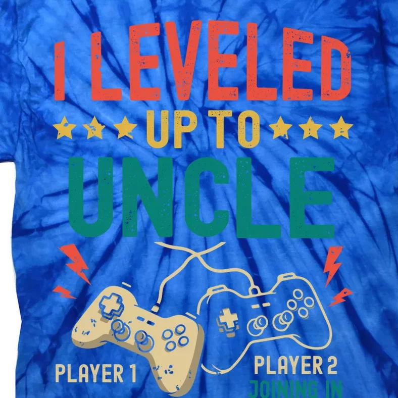 I Leveled Up To Uncle New Uncle Gamer Promoted To Uncle Gift Tie-Dye T-Shirt