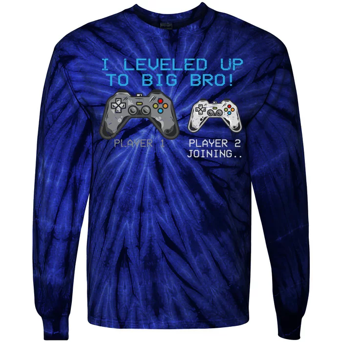 I Leveled Up To Big Bro Funny Video Game Lover Tie-Dye Long Sleeve Shirt