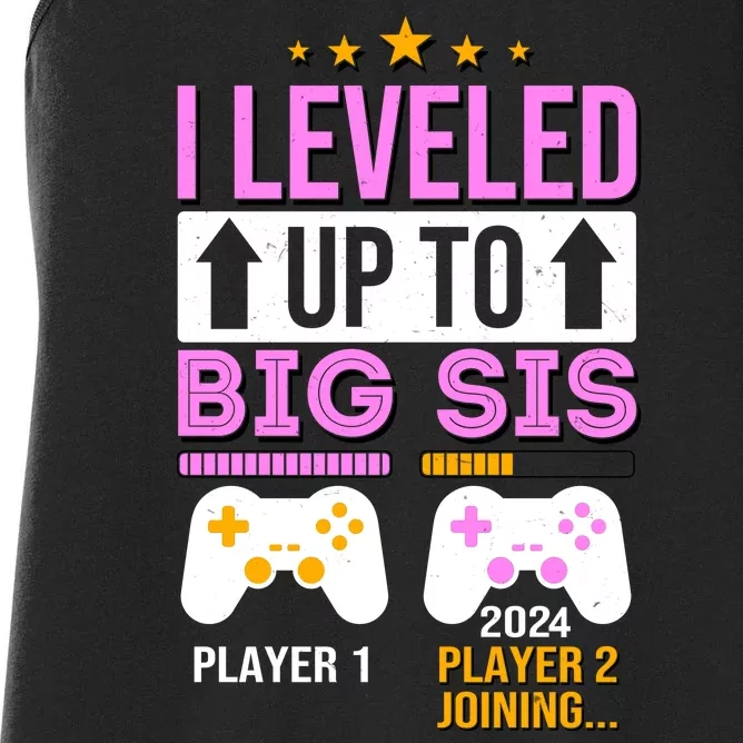 I Leveled Up To Big Sis Player 2 Joining 2024 Cute Women's Racerback Tank