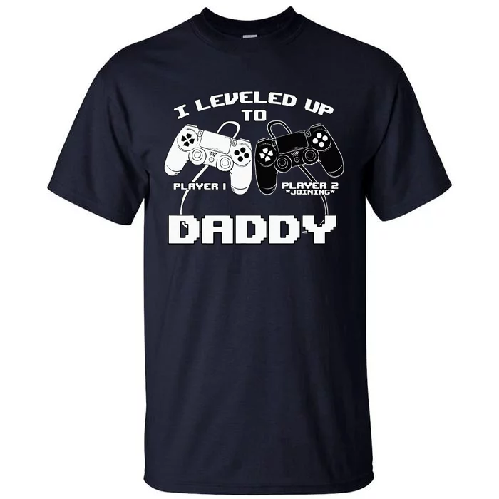 I Leveled Up To Daddy Gaming Controller RPG Game Tall T-Shirt