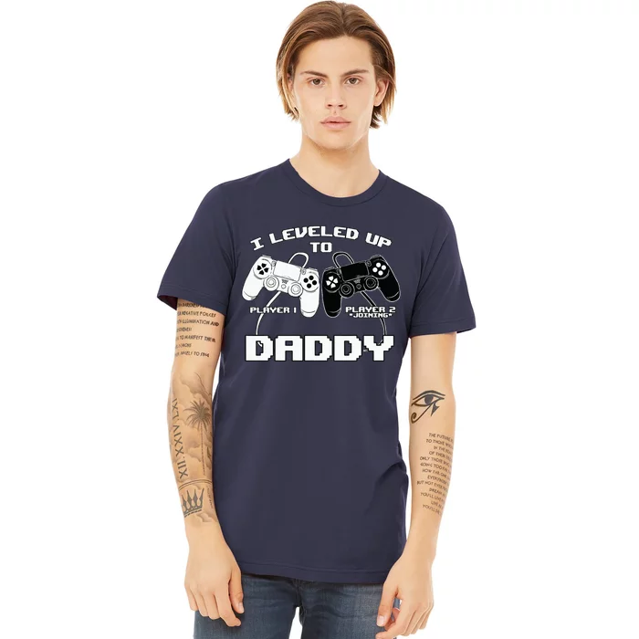 I Leveled Up To Daddy Gaming Controller RPG Game Premium T-Shirt