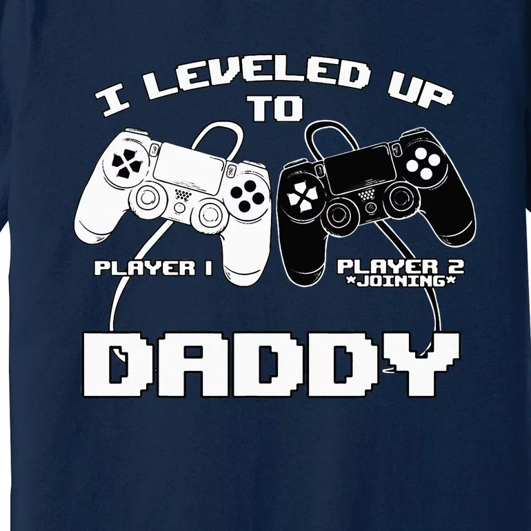 I Leveled Up To Daddy Gaming Controller RPG Game Premium T-Shirt