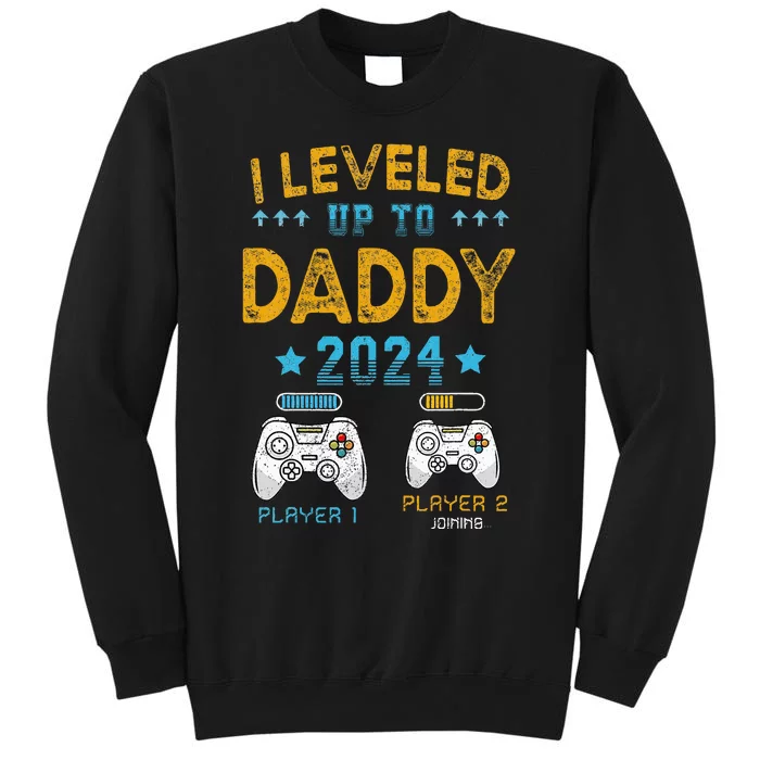 I Leveled Up To Daddy 2024 Funny Soon To Be Dad 2024 Sweatshirt