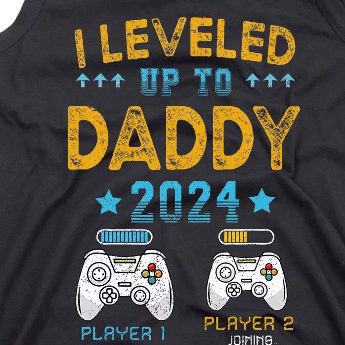 I Leveled Up To Daddy 2024 Funny Soon To Be Dad 2024 Tank Top