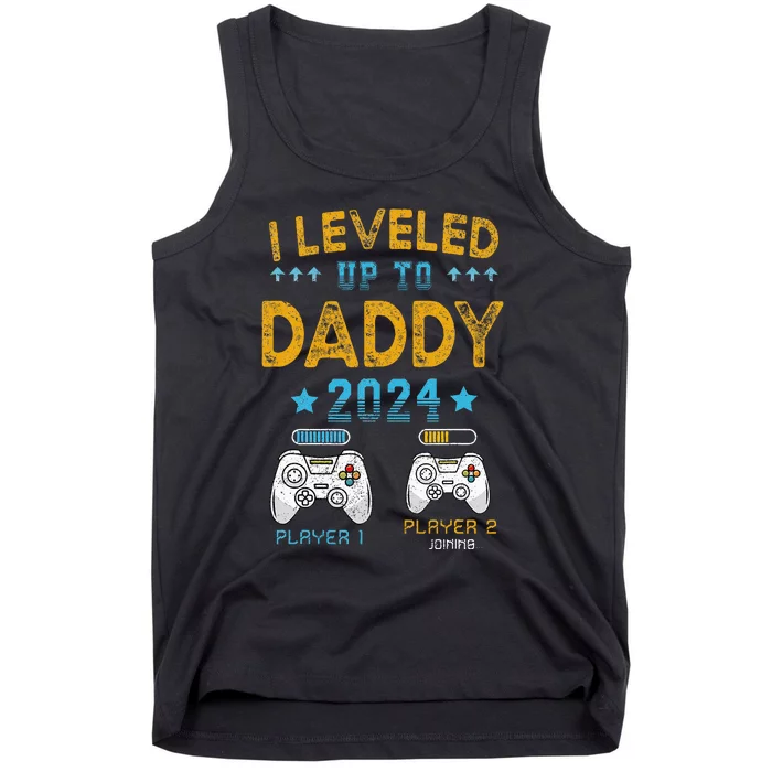 I Leveled Up To Daddy 2024 Funny Soon To Be Dad 2024 Tank Top