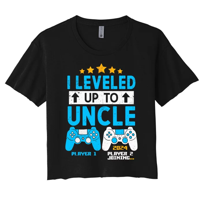 I Leveled Up To Uncle 2024 Gamer Soon To Be Uncle 2024 Women's Crop Top Tee