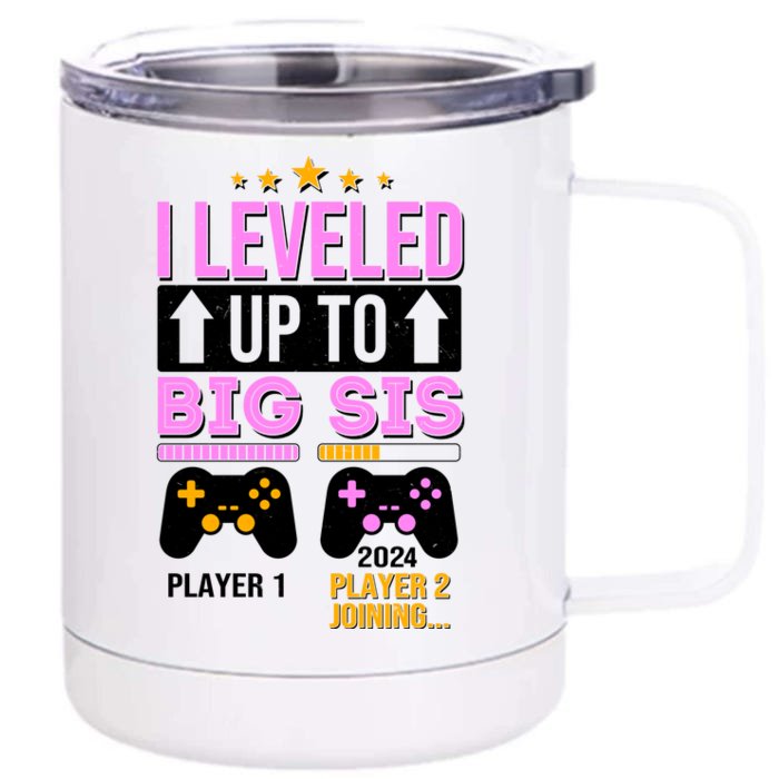 I Leveled Up To Big Sis Player 2 Joining 2024 Front & Back 12oz Stainless Steel Tumbler Cup