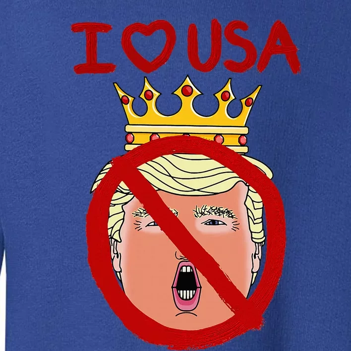 I Love Usa Cancel King Trump! Toddler Sweatshirt