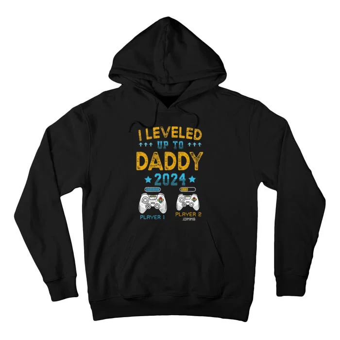 I Leveled Up To Daddy 2024 Funny Soon To Be Dad 2024 Tall Hoodie