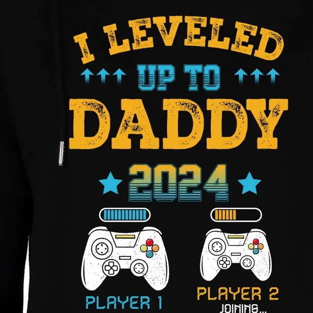 I Leveled Up To Daddy 2024 Funny Soon To Be Dad 2024 Womens Funnel Neck Pullover Hood