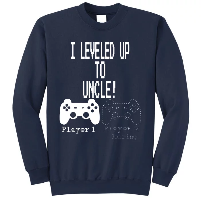 I Leveled Up To Uncle New Uncle Gaming T Sweatshirt