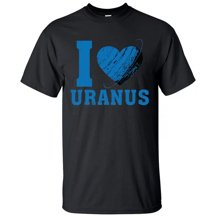 I Love Uranus Planet vintage Astronomy Universe Tall T-Shirt