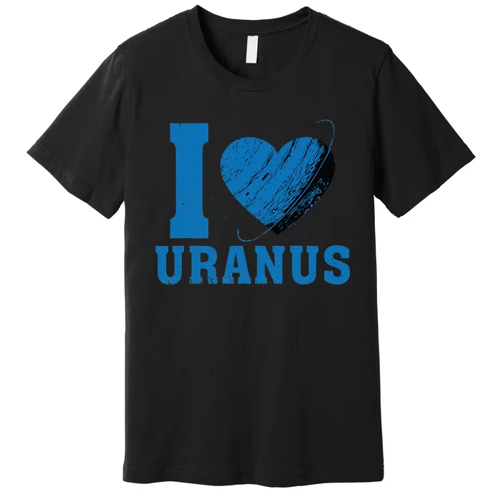 I Love Uranus Planet vintage Astronomy Universe Premium T-Shirt