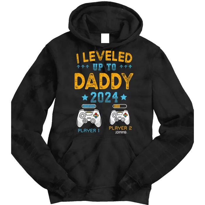 I Leveled Up To Daddy 2024 Funny Soon To Be Dad 2024 Tie Dye Hoodie