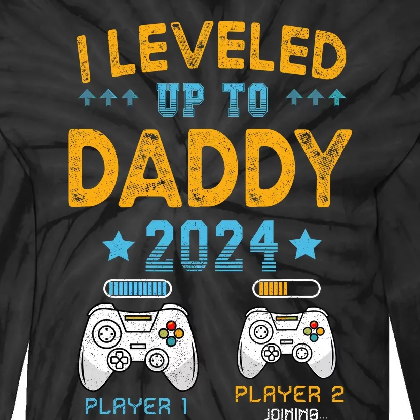 I Leveled Up To Daddy 2024 Funny Soon To Be Dad 2024 Tie-Dye Long Sleeve Shirt