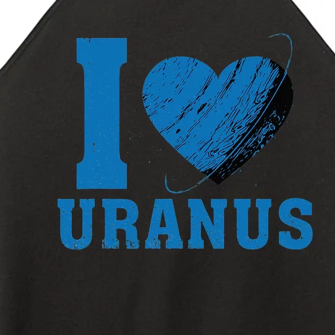 I Love Uranus Planet Funny Astronomy Universe Gag Heart Women’s Perfect Tri Rocker Tank