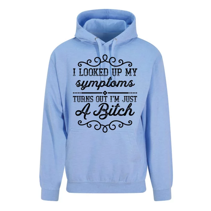 I Looked Up My Symptoms Turns Out Im Just A Bitch Gift Unisex Surf Hoodie