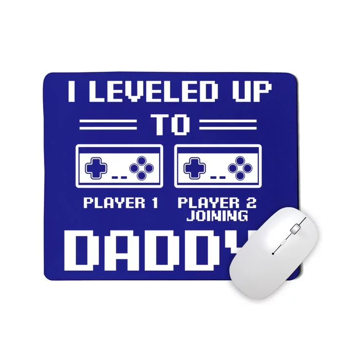 I Leveled Up To Daddy New Parent Gamer Dad Promoted Gift Mousepad