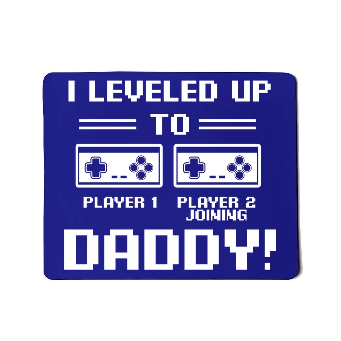 I Leveled Up To Daddy New Parent Gamer Dad Promoted Gift Mousepad