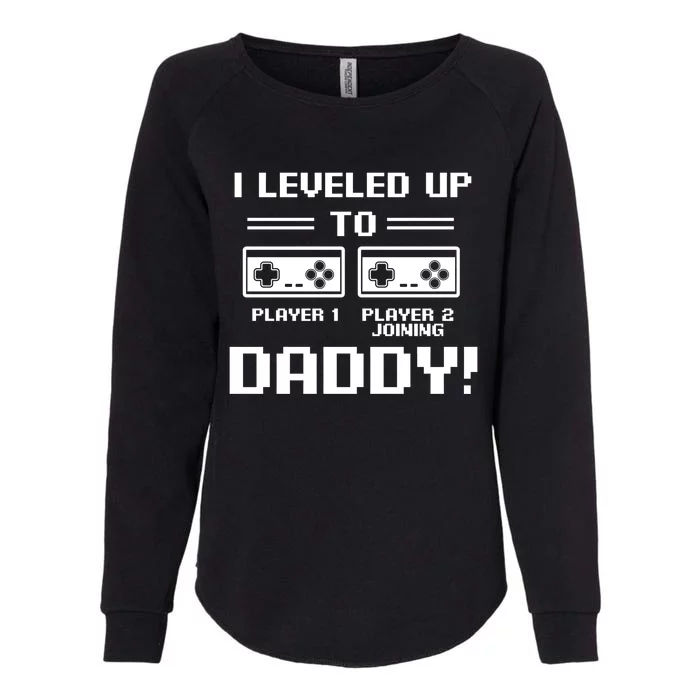 I Leveled Up To Daddy New Parent Gamer Dad Promoted Gift Womens California Wash Sweatshirt