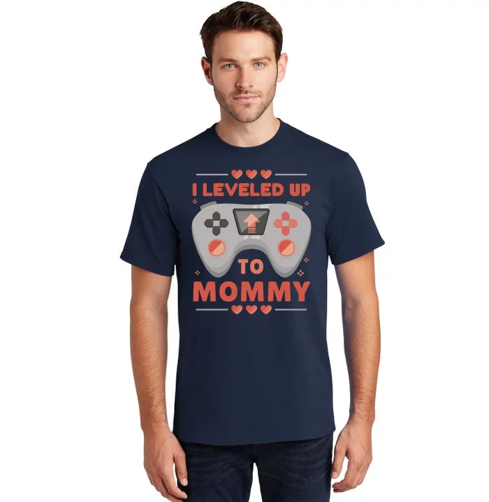 I Leveled Up To Mommy Gamer Tall T-Shirt