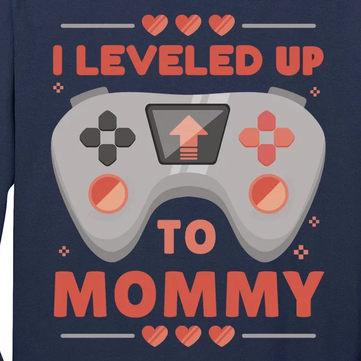 I Leveled Up To Mommy Gamer Tall Long Sleeve T-Shirt