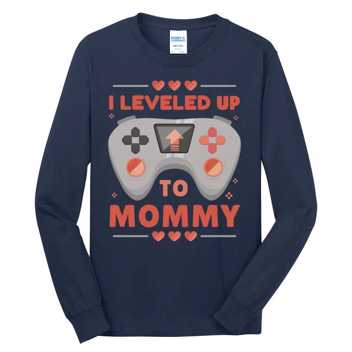 I Leveled Up To Mommy Gamer Tall Long Sleeve T-Shirt