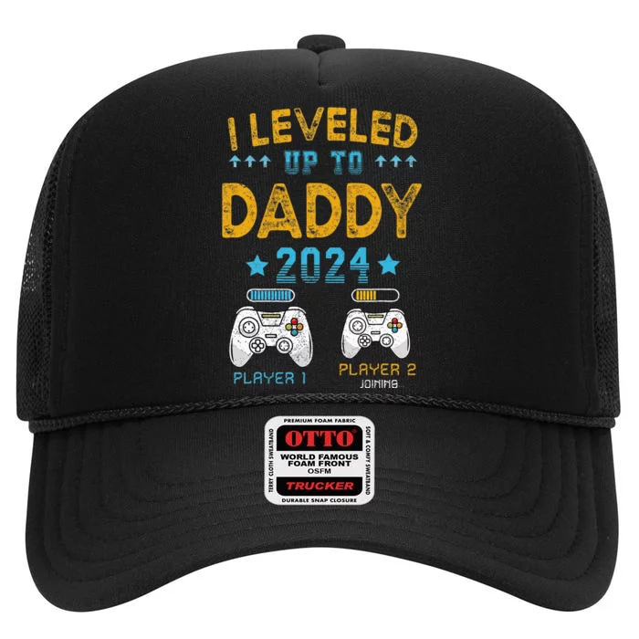 I Leveled Up To Daddy 2024 Funny Soon To Be Dad 2024 High Crown Mesh Trucker Hat