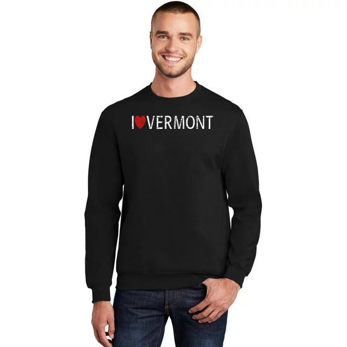 I Love Vermont Tall Sweatshirt