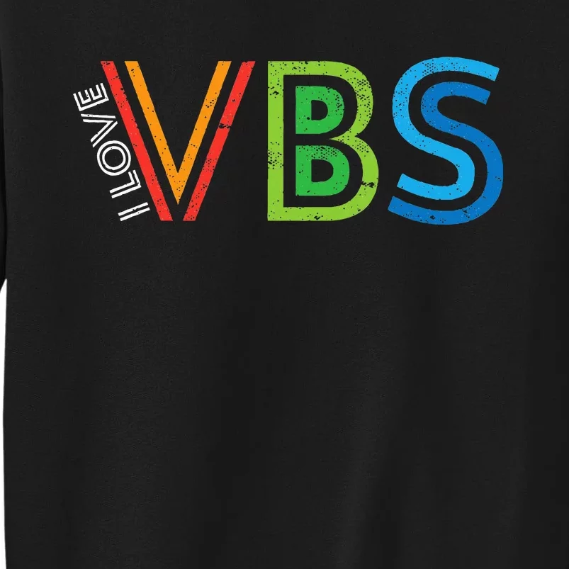 I Love Vbs Vacation Bible School Crew Church Summer Tall Sweatshirt