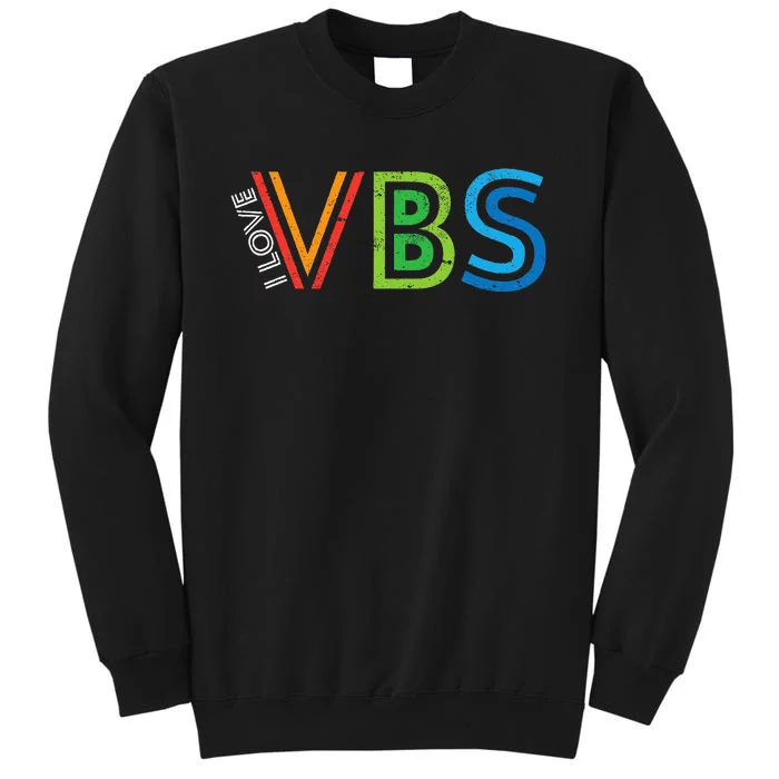 I Love Vbs Vacation Bible School Crew Church Summer Tall Sweatshirt