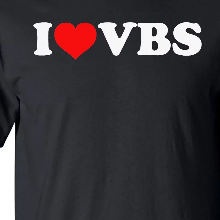 I Love VBS Tall T-Shirt