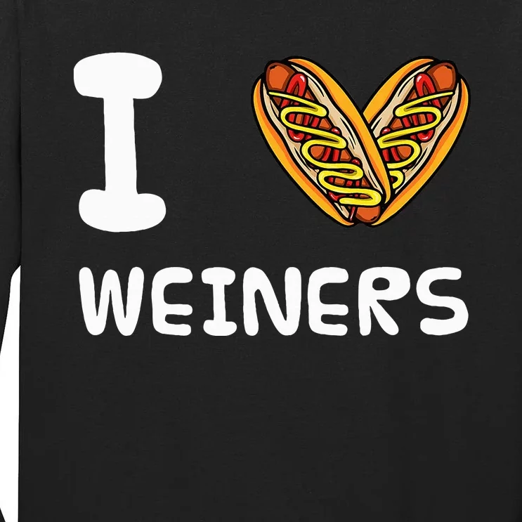 I Love Weiners Hotdogs Frankfurter Wiener Tall Long Sleeve T-Shirt