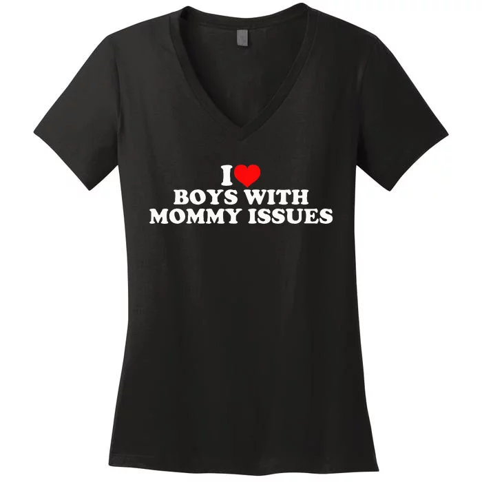 I Love with Mommy Issues Women's V-Neck T-Shirt