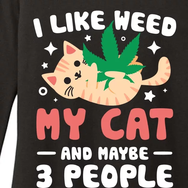 I Like Weed My Cat Maybe 3 People 420 Cannabis Stoner Gift Womens CVC Long Sleeve Shirt