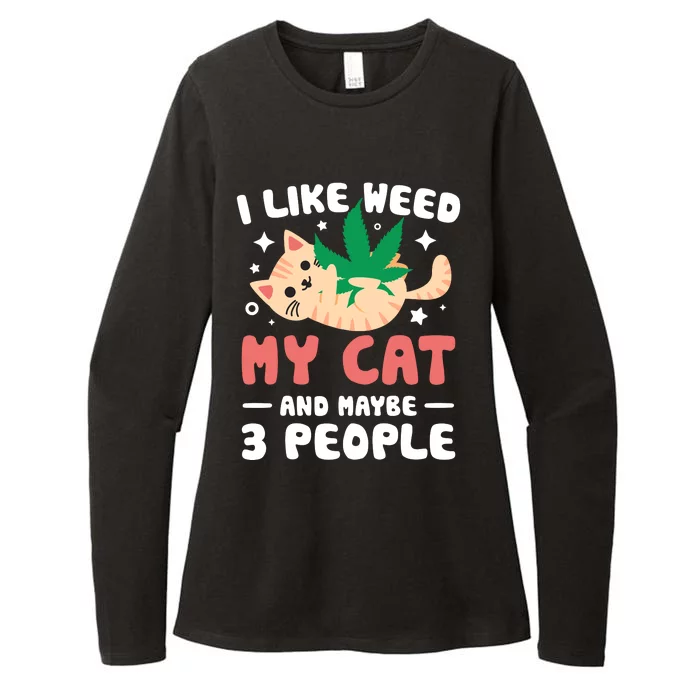 I Like Weed My Cat Maybe 3 People 420 Cannabis Stoner Gift Womens CVC Long Sleeve Shirt