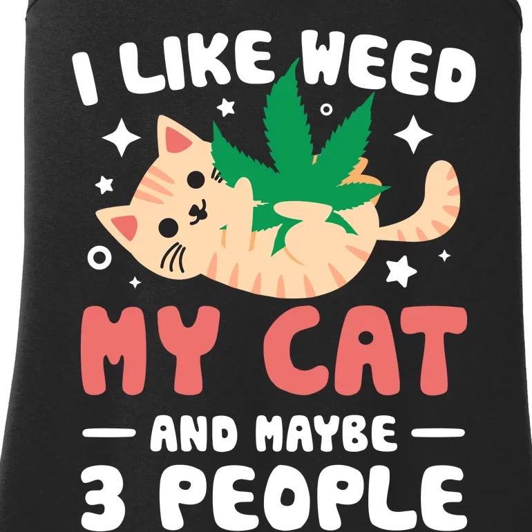 I Like Weed My Cat Maybe 3 People 420 Cannabis Stoner Gift Ladies Essential Tank