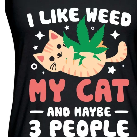 I Like Weed My Cat Maybe 3 People 420 Cannabis Stoner Gift Ladies Essential Flowy Tank