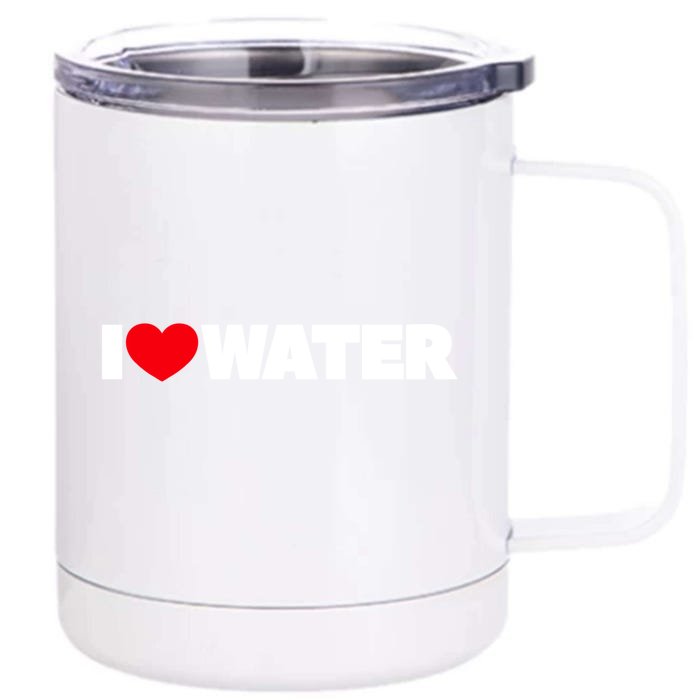 I Love Water Meaningful Gift Front & Back 12oz Stainless Steel Tumbler Cup