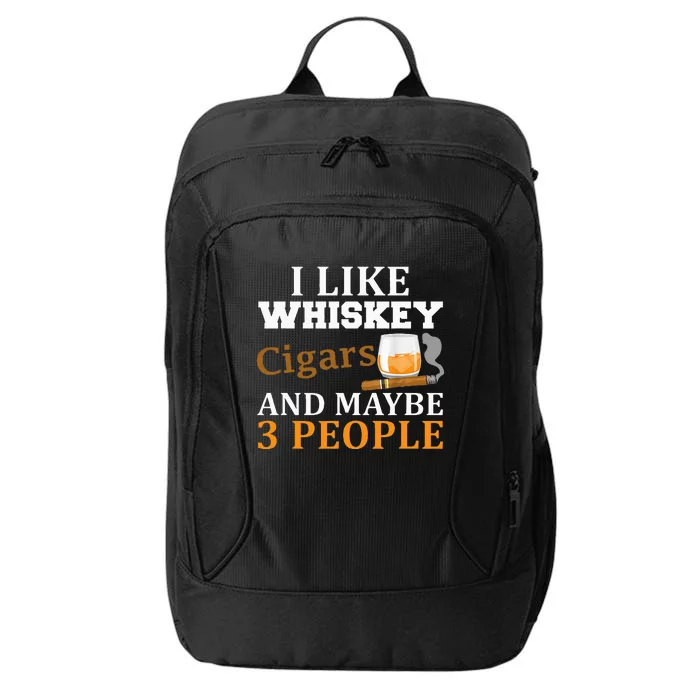 I Like Whiskey And Cigars And Maybe 3 People City Backpack