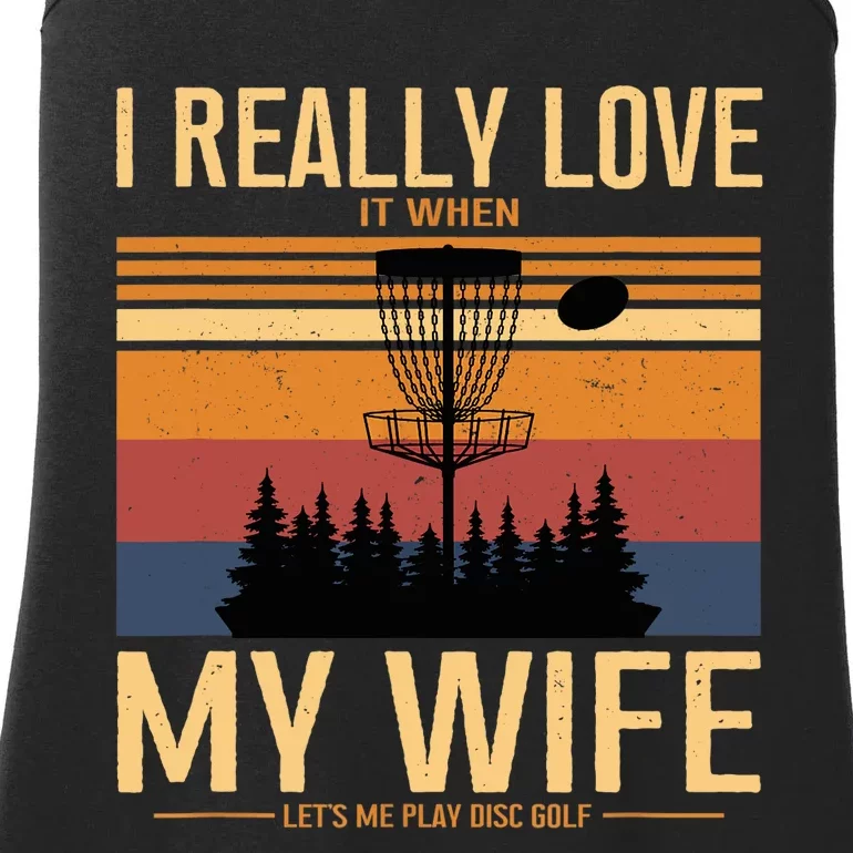 I Love When My Wife Lets Me Play Disc Golf Frisbee Golfing Ladies Essential Tank