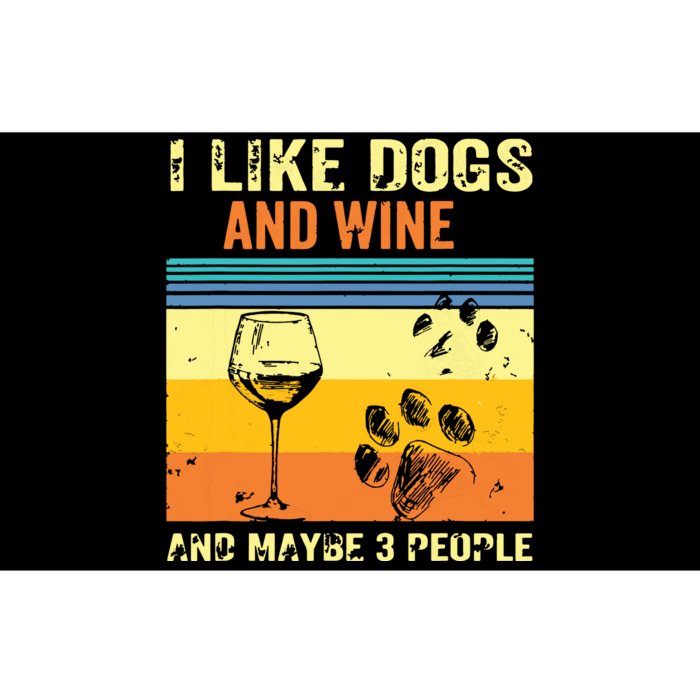 I Like Wine My Dog And Maybe 3 People Bumper Sticker