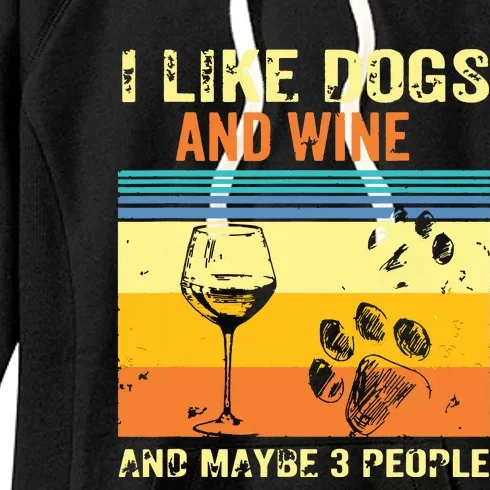 I Like Wine My Dog And Maybe 3 People Women's Fleece Hoodie