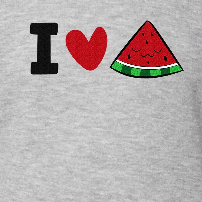 I Love Watermelon Summer Fruit Watermelon Toddler Sweatshirt