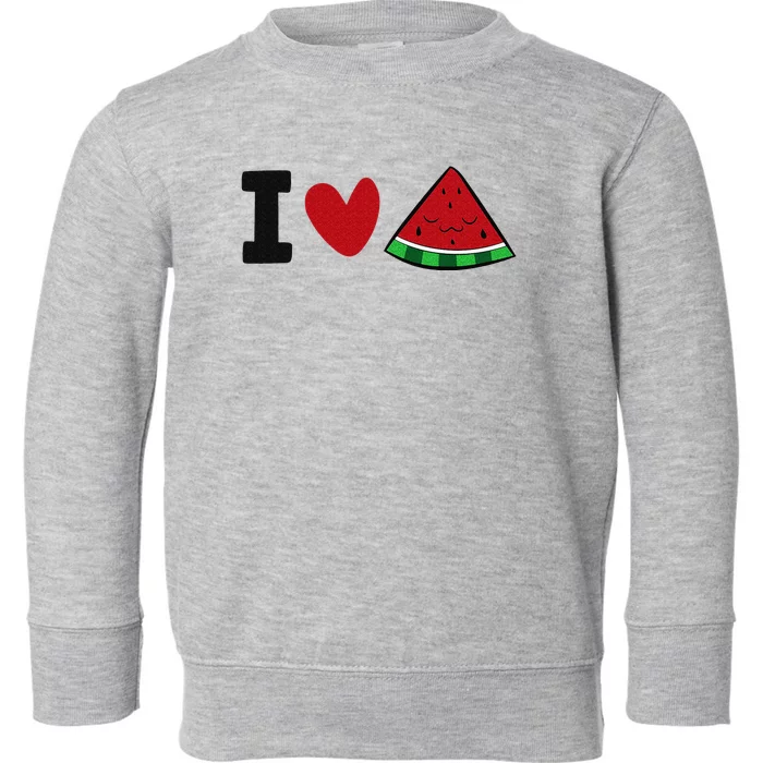 I Love Watermelon Summer Fruit Watermelon Toddler Sweatshirt